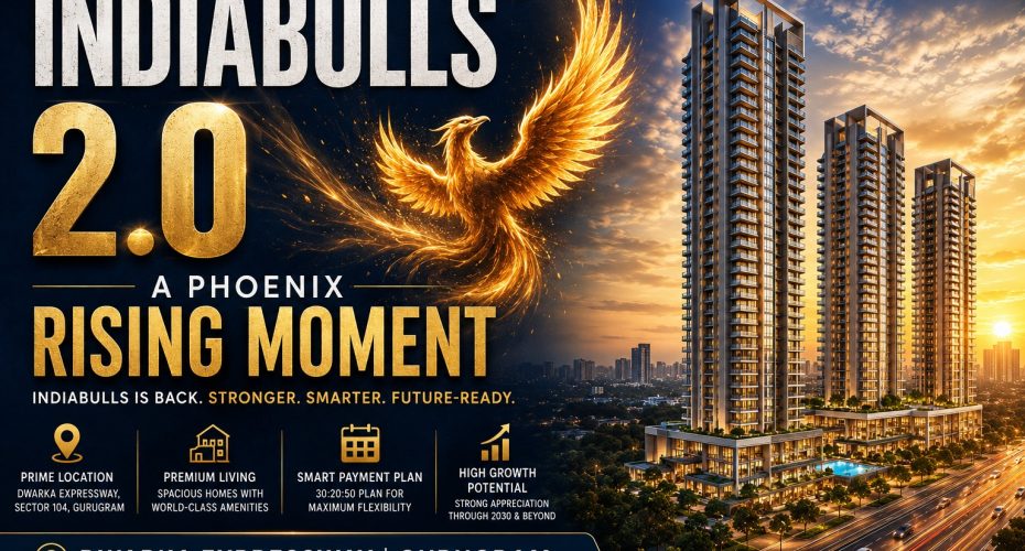 Indiabulls 2.0 Phoenix Rising Moment on Dwarka Expressway Gurugram